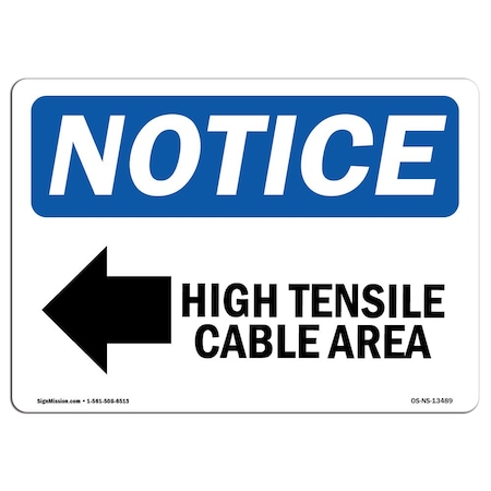 Signmission OSHA Notice Sign, 10" Height, High Tensile Cable Area (Left Arrow) Sign With Symbol, Landscape OS-NS-D-1014-L-13489
